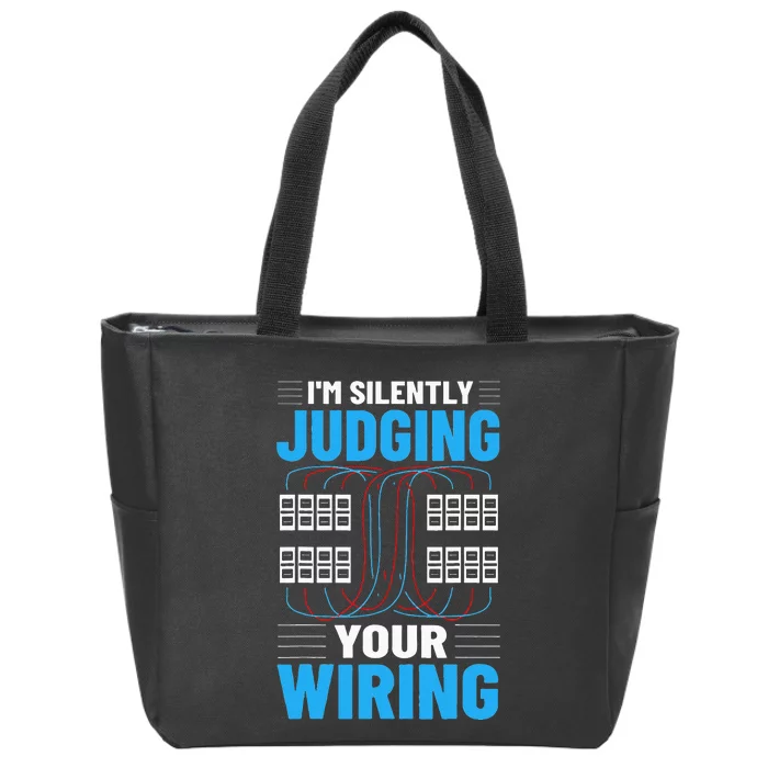 Electrical I'm Silently Judging Your Wiring Electric Worker Zip Tote Bag