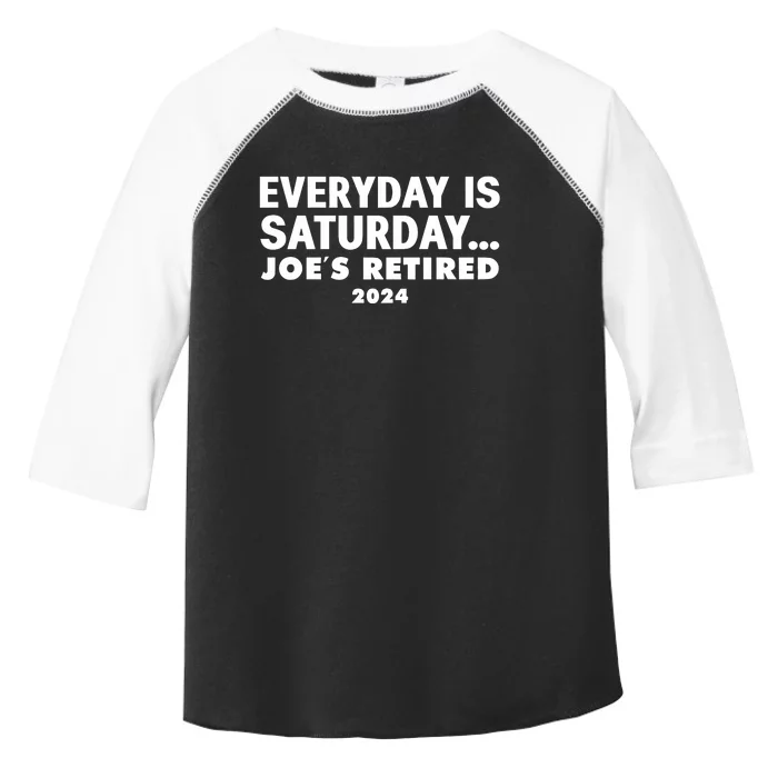 Everyday Is Saturday JoeS Retired 2024 Toddler Fine Jersey T-Shirt