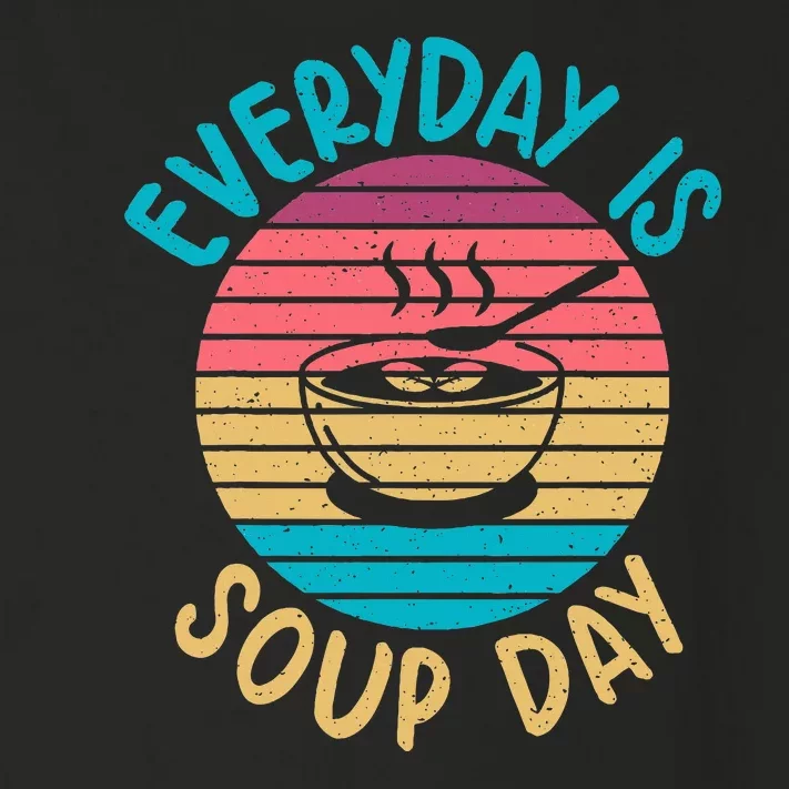 Everyday Is Soup Day Soup Lover Toddler Long Sleeve Shirt