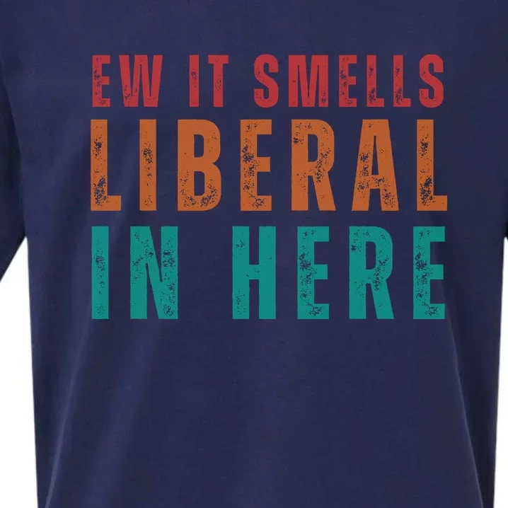 Ew It Smells Liberal In Here Sueded Cloud Jersey T-Shirt