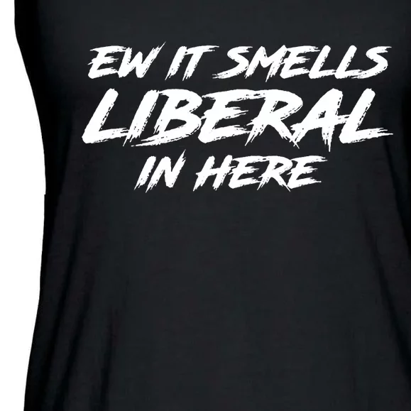 Ew It Smells Liberal In Here Ladies Essential Flowy Tank