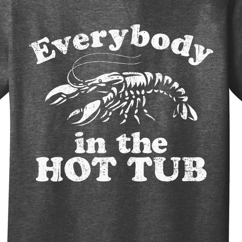 Everybody In The Hot Tub Funny Crawfish Boil T-Shirt