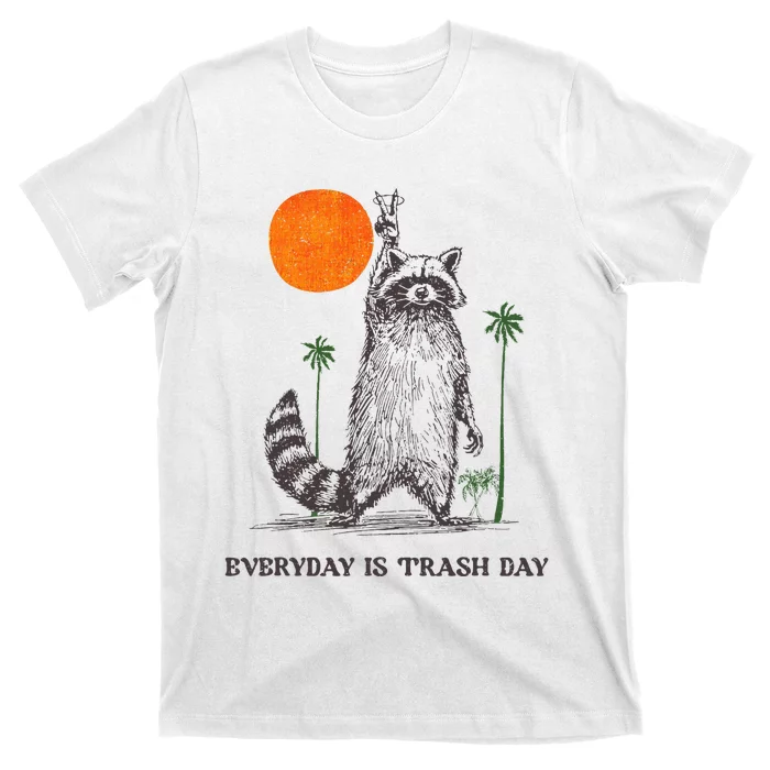 Everyday Is Trash Day T-Shirt