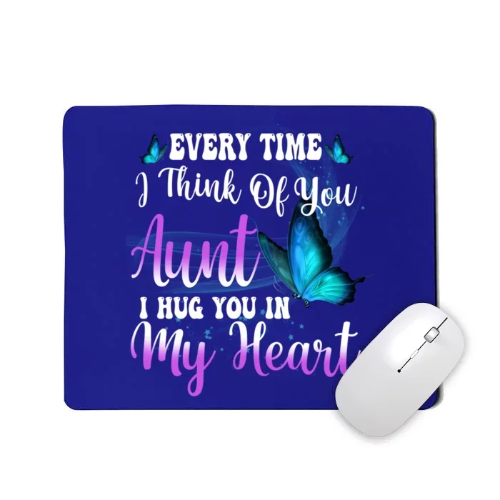 Everytime I Think Of My Aunt I Hug You In My Heart Rip Aunt Cute Gift Mousepad