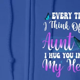 Everytime I Think Of My Aunt I Hug You In My Heart Rip Aunt Cute Gift Full Zip Hoodie