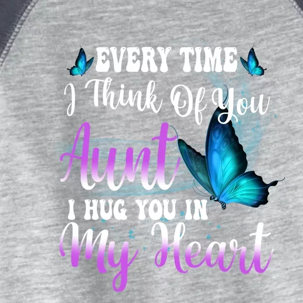 Everytime I Think Of My Aunt I Hug You In My Heart Rip Aunt Cute Gift Toddler Fine Jersey T-Shirt