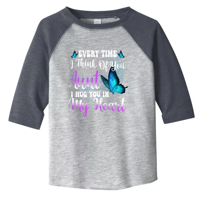 Everytime I Think Of My Aunt I Hug You In My Heart Rip Aunt Cute Gift Toddler Fine Jersey T-Shirt