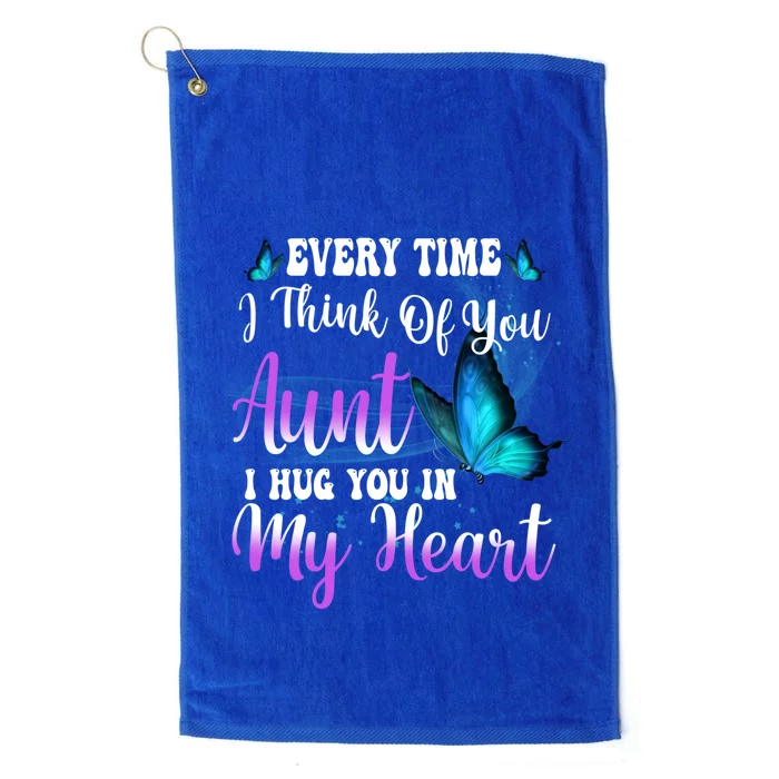 Everytime I Think Of My Aunt I Hug You In My Heart Rip Aunt Cute Gift Platinum Collection Golf Towel