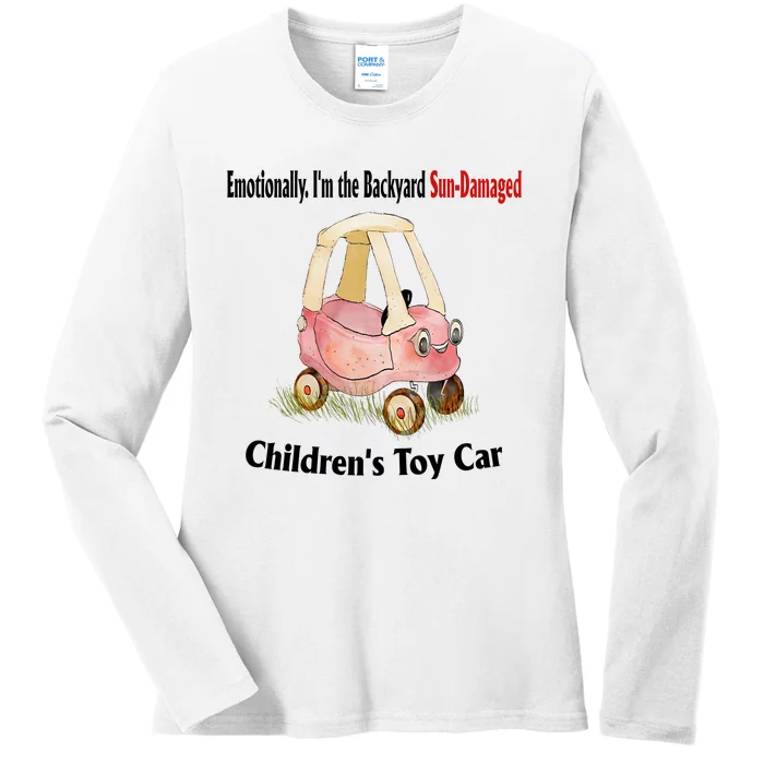 Emotionally I’m The Backyard SunDamaged Children’s Toy Car Ladies Long Sleeve Shirt