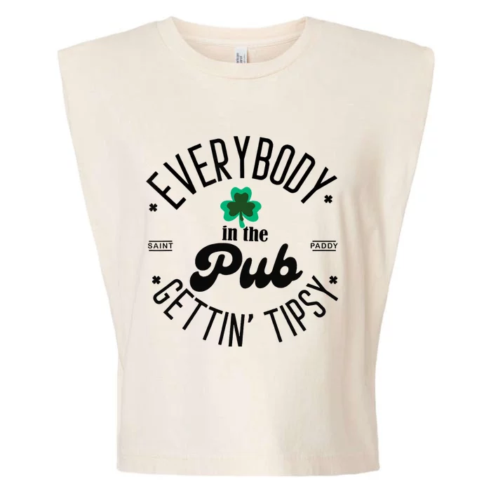 Everybody In The Pub Getting Tipsy St Patricks Day Shamrock Garment-Dyed Women's Muscle Tee