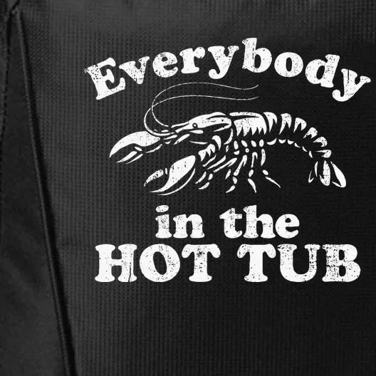 Everybody In The Hot Tub Funny Crawfish Boil City Backpack