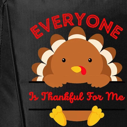 Everyone Is Thankful For Me Turkey Thanksgiving Joke City Backpack