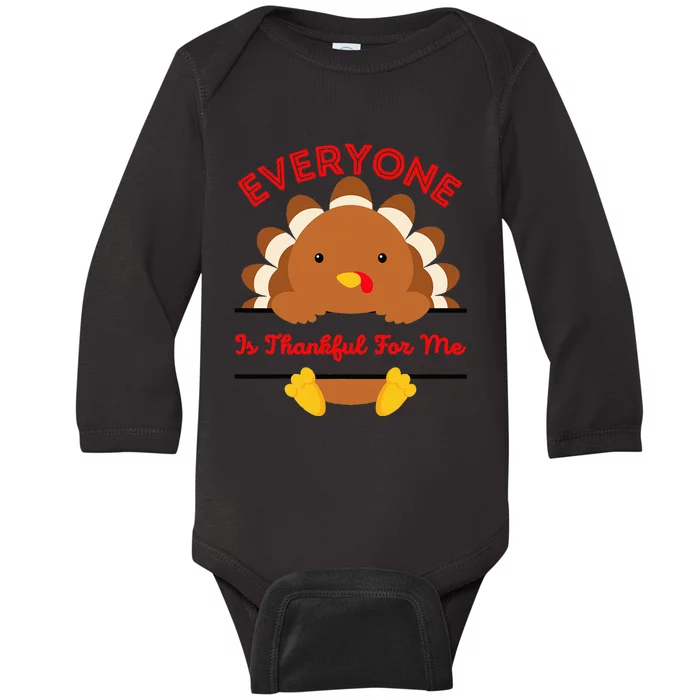 Everyone Is Thankful For Me Turkey Thanksgiving Joke Baby Long Sleeve Bodysuit