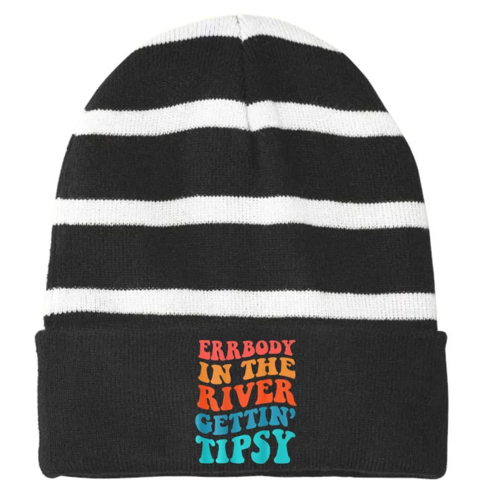 Errbody In The River Getting Tipsy Striped Beanie with Solid Band