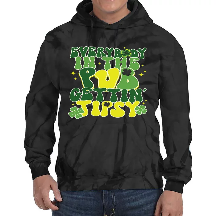 Everybody In The Pub Getting Tipsy Funny St Pattys Day Tie Dye Hoodie