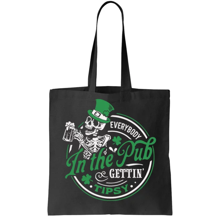 Everybody In The Pub Gettin Tipsy Shenanigans Drinking Tote Bag