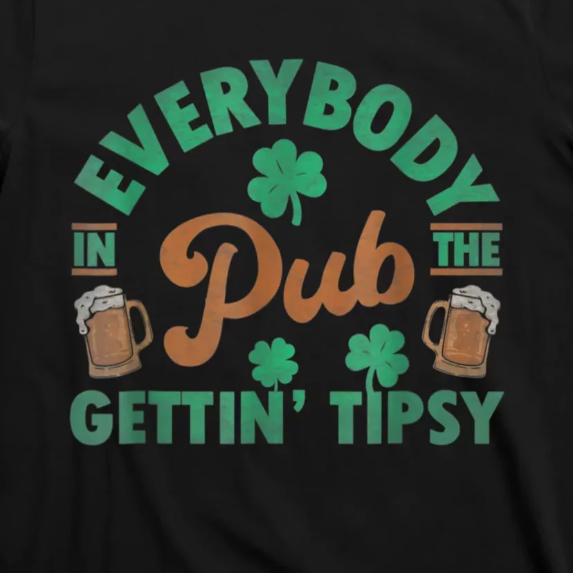 Everybody In The Pub Getting Tipsy Funny St Patrick's Day T-Shirt