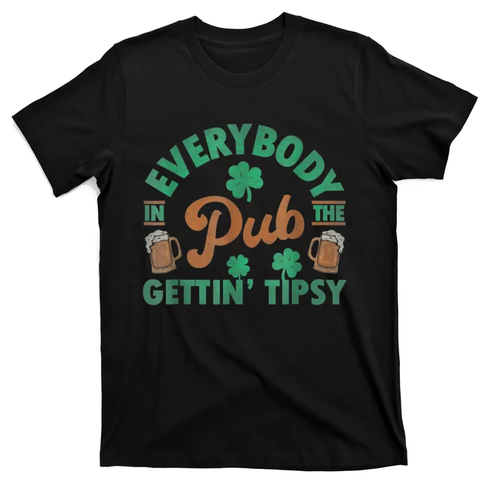 Everybody In The Pub Getting Tipsy Funny St Patrick's Day T-Shirt