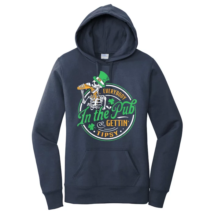 Everybody In The Pub Getting Tipsy St Patricks Day Women's Pullover Hoodie