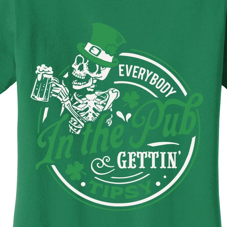 Everybody In The Pub Gettintipsy Drinking Irish Women's T-Shirt