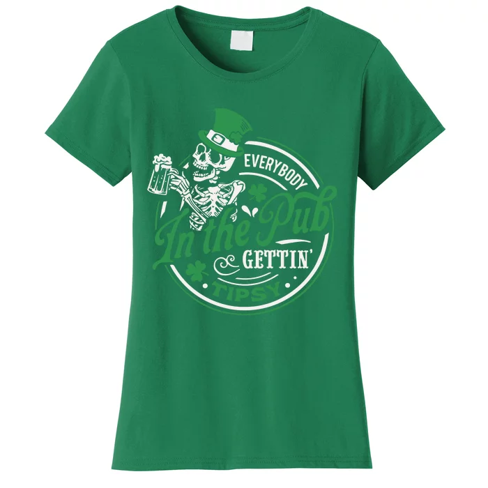 Everybody In The Pub Gettintipsy Drinking Irish Women's T-Shirt