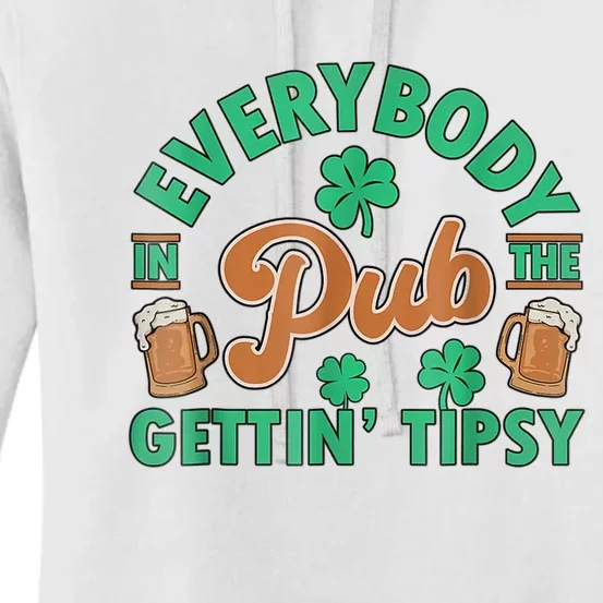 Everybody In The Pub Getting Tipsy Funny St Patrick's Day Women's Pullover Hoodie