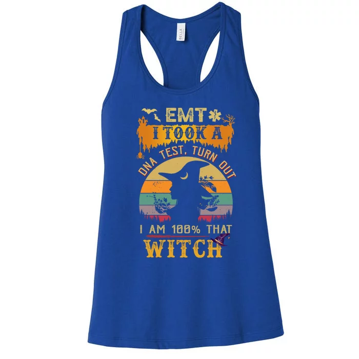 Emt I Took A Dna Test Turns Out Im 100 That Witch Cool Gift Women's Racerback Tank