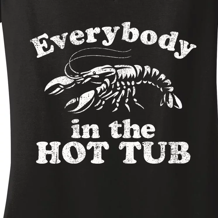 Everybody In The Hot Tub Funny Crawfish Boil Mardi Gras Women's V-Neck T-Shirt