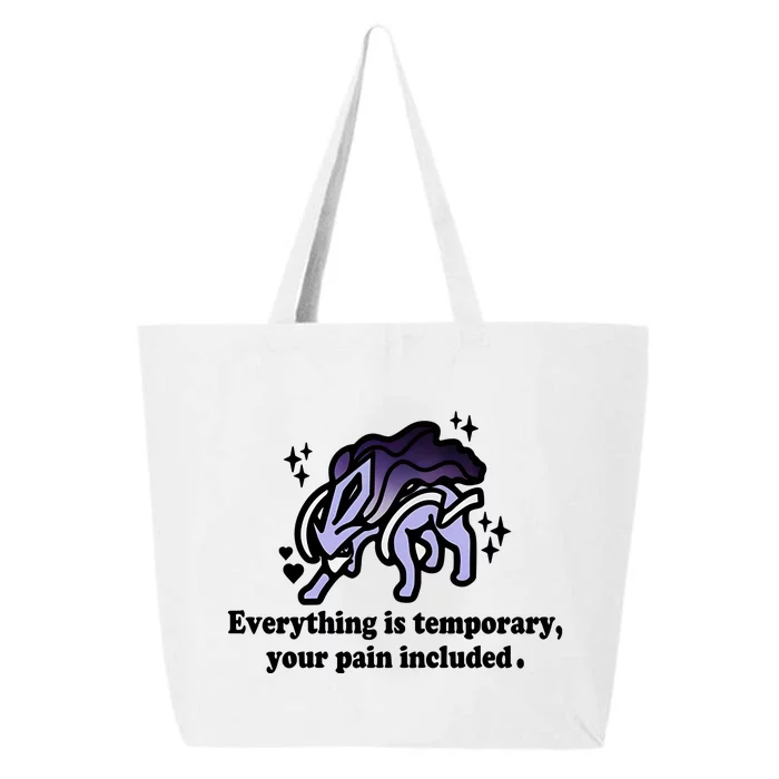 Everything Is Temporary Your Pain Included Limited 25L Jumbo Tote