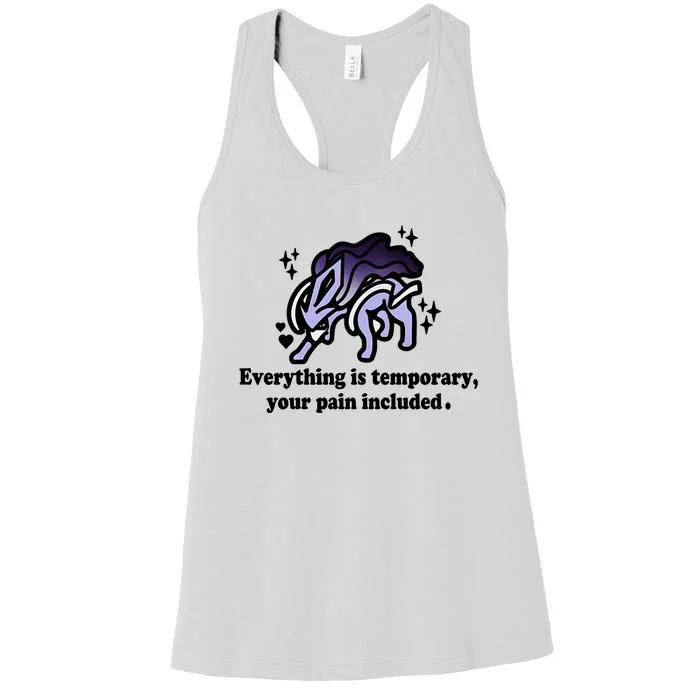 Everything Is Temporary Your Pain Included Limited Women's Racerback Tank