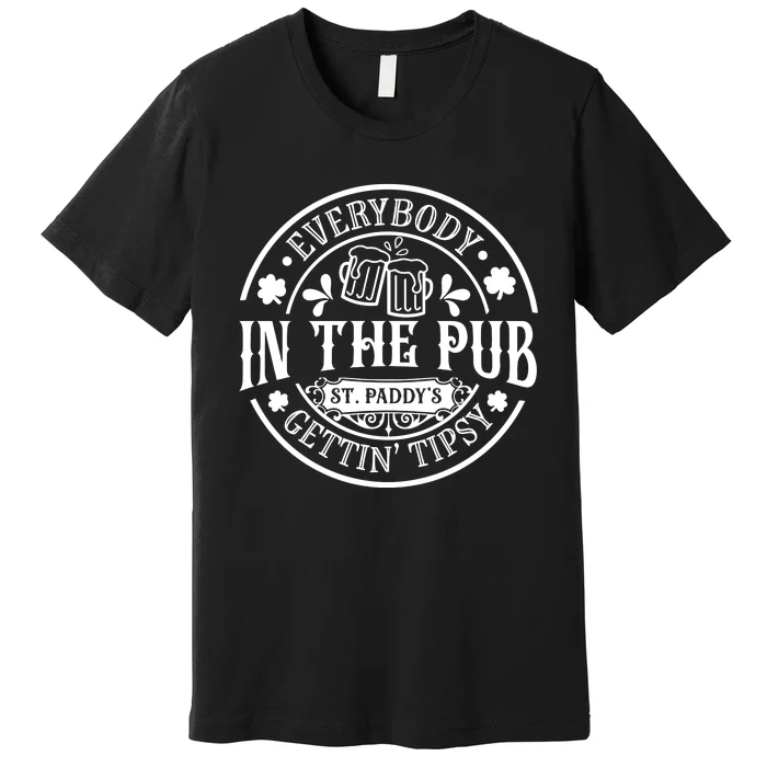 Everybody In The Pub Getting Tipsy Premium T-Shirt