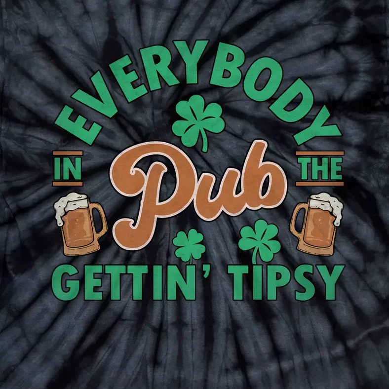 Everybody In The Pub Getting Tipsy Funny St Patrick's Day Tie-Dye T-Shirt