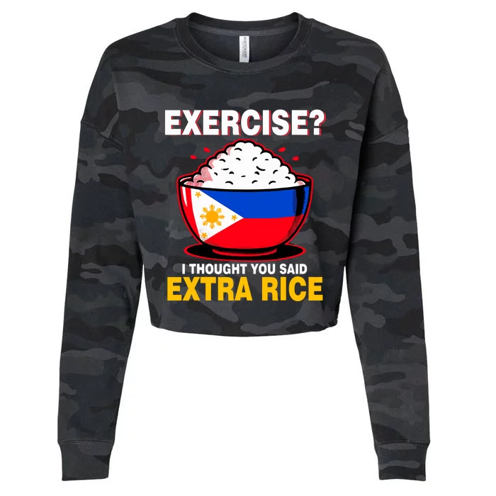 Exercise I Tought You Said Extra Rice Funny Philippines Cropped Pullover Crew