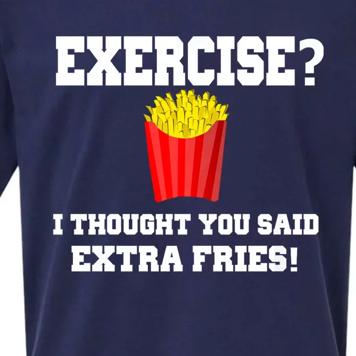 Exercise? I Thought You Said Extra Fries! Funny Sueded Cloud Jersey T-Shirt