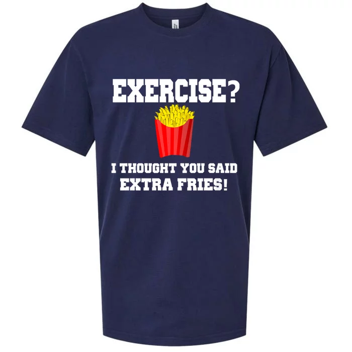 Exercise? I Thought You Said Extra Fries! Funny Sueded Cloud Jersey T-Shirt