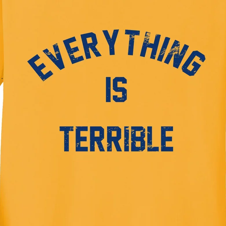 Everything Is Terrible Kids Long Sleeve Shirt