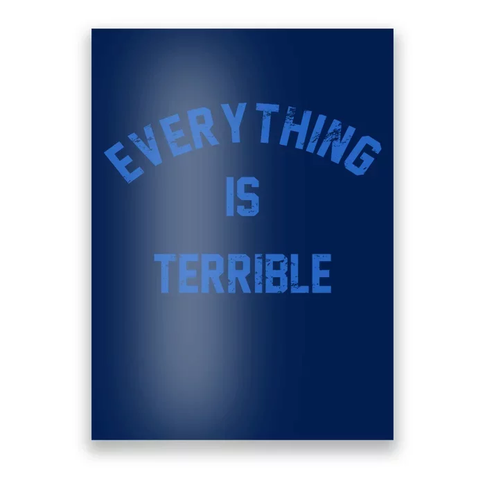 Everything Is Terrible Poster