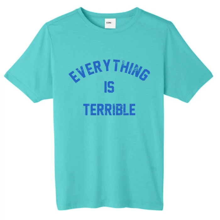 Everything Is Terrible ChromaSoft Performance T-Shirt