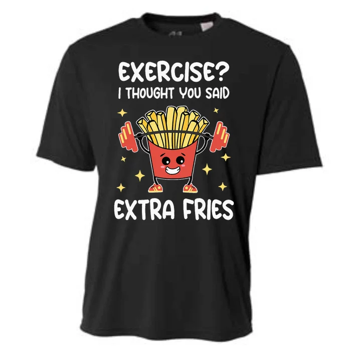 Exercise I Thought You Said Extra Fries Fitness And Fries Cooling Performance Crew T-Shirt