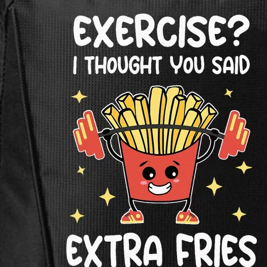 Exercise I Thought You Said Extra Fries Fitness And Fries City Backpack