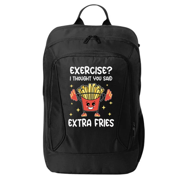 Exercise I Thought You Said Extra Fries Fitness And Fries City Backpack