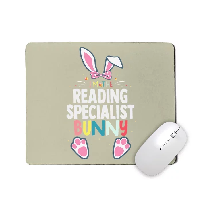 Easter I'm The Reading Specialist Bunny Easter Day Teacher Mousepad