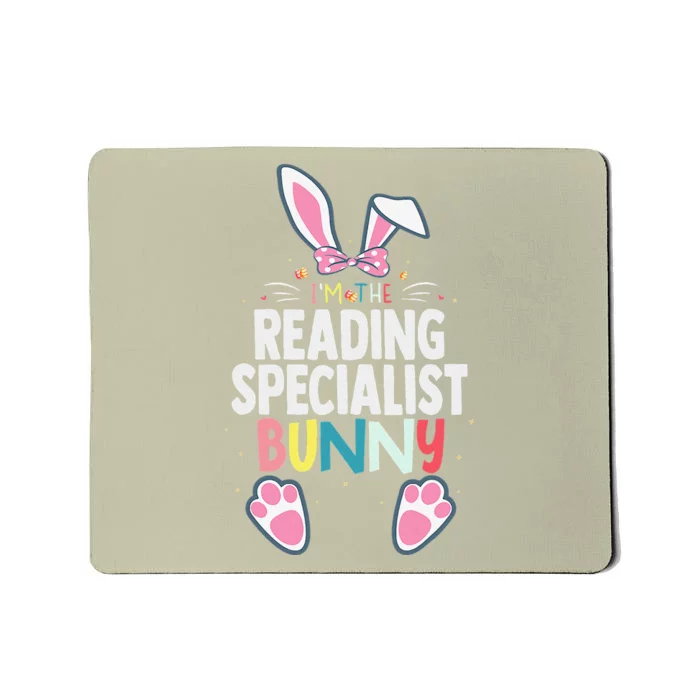 Easter I'm The Reading Specialist Bunny Easter Day Teacher Mousepad