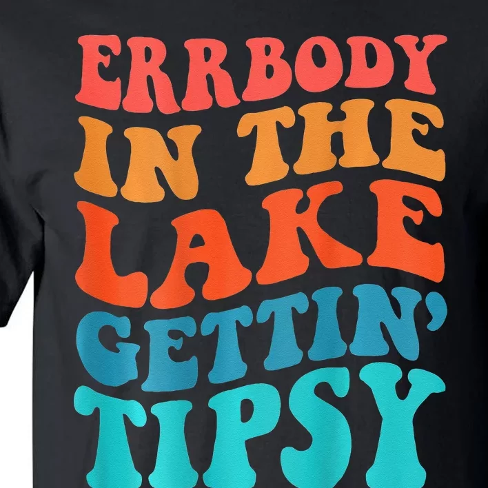 Everybody In The Lake Getting Tipsy Retro Groovy Tall T-Shirt