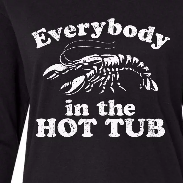 Everybody In The Hot Tub Funny Crawfish Boil Womens Cotton Relaxed Long Sleeve T-Shirt