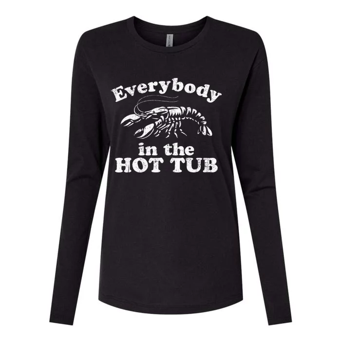 Everybody In The Hot Tub Funny Crawfish Boil Womens Cotton Relaxed Long Sleeve T-Shirt