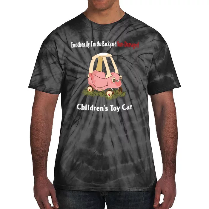 Emotionally Im The Backyard SunDamaged Childrens Toy Car Tie-Dye T-Shirt