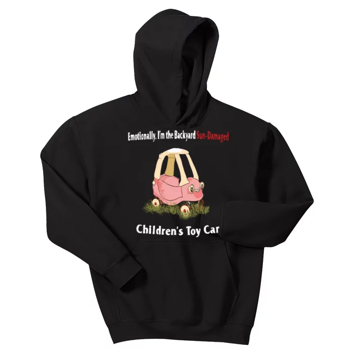 Emotionally Im The Backyard SunDamaged Childrens Toy Car Kids Hoodie