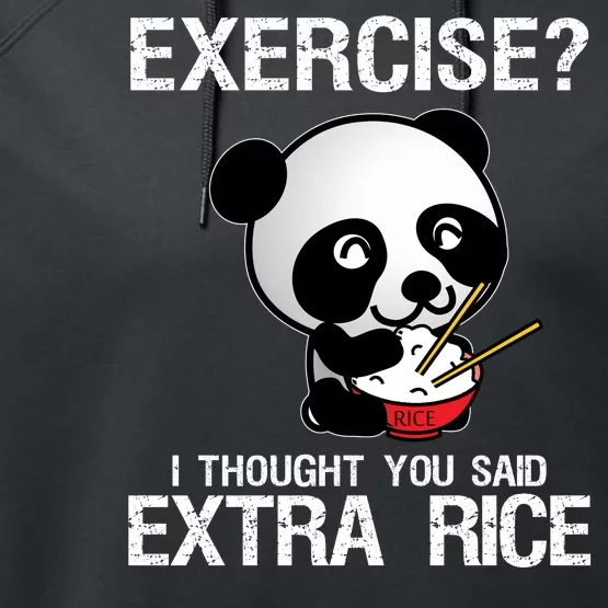 Exercise I Thought You Said Extra Rice Performance Fleece Hoodie