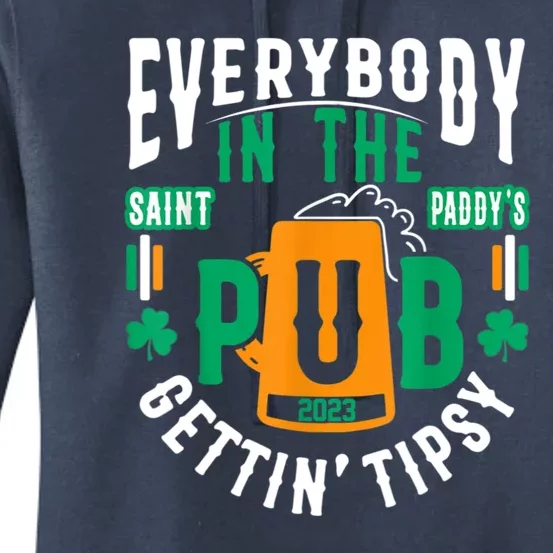 Everybody In The Pub Getting Tipsy St Patricks Day Shamrock Women's Pullover Hoodie